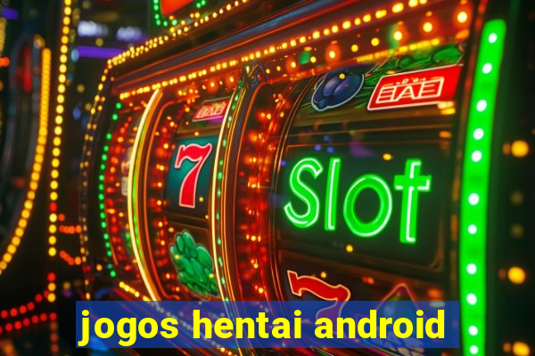 jogos hentai android